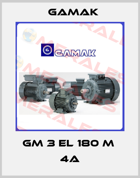 GM 3 EL 180 M  4A Gamak