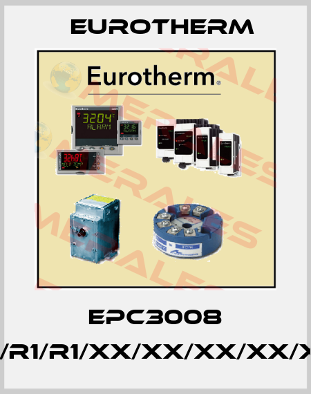 EPC3008 CC/VH/D1/R1/R1/XX/XX/XX/XX/XX/XX/ST Eurotherm