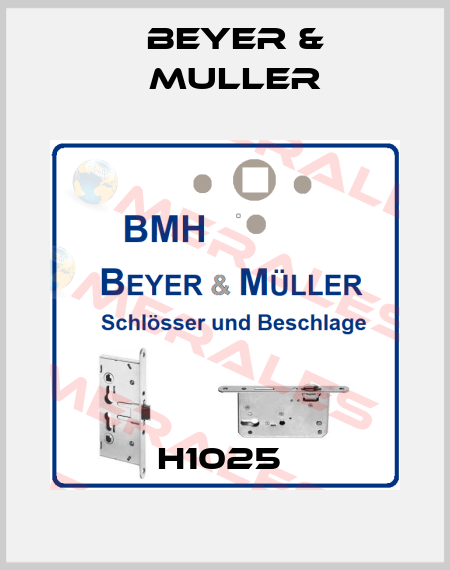 H1025  BEYER & MULLER
