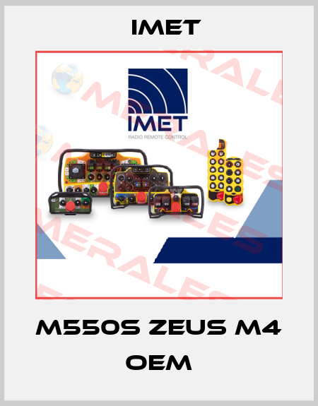 M550S ZEUS M4 OEM IMET