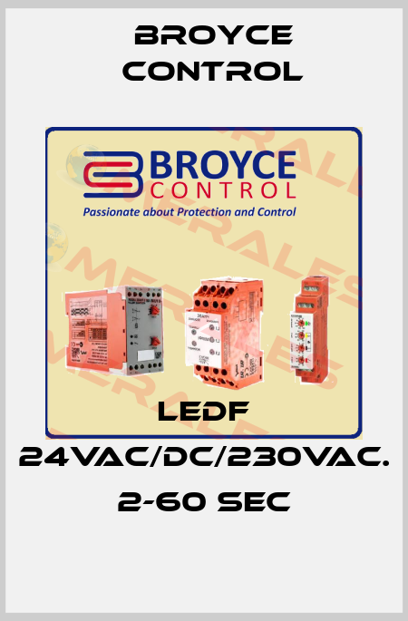 LEDF 24VAC/DC/230VAC. 2-60 Sec Broyce Control