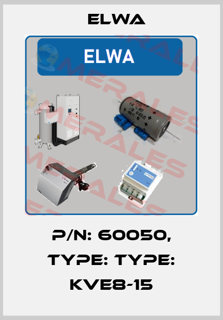 P/N: 60050, Type: Type: KVE8-15 Elwa