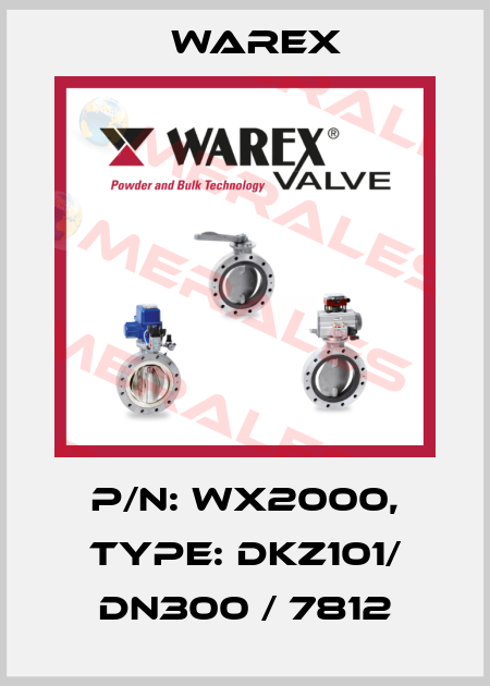 p/n: WX2000, type: DKZ101/ DN300 / 7812 Warex