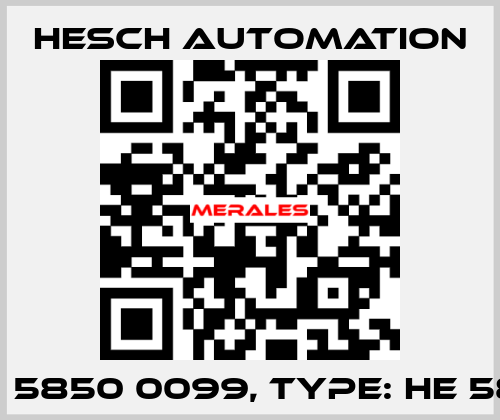 P/N: 5850 0099, Type: HE 5850 Hesch Automation