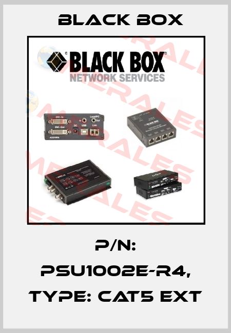 P/N: PSU1002E-R4, Type: CAT5 EXT Black Box