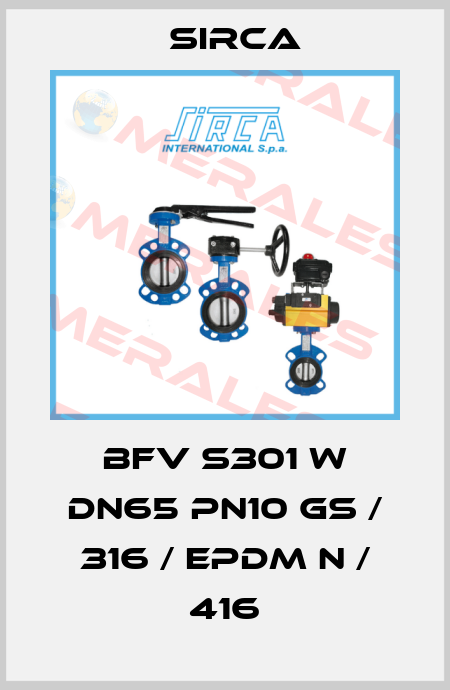 BFV S301 W DN65 PN10 GS / 316 / EPDM N / 416 Sirca