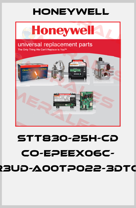 STT830-25H-CD CO-EPEEX06C- R3UD-A00TP022-3DTCI  Honeywell
