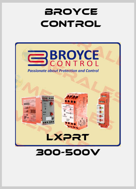 LXPRT 300-500V Broyce Control