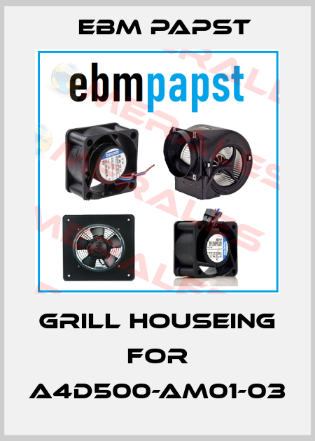 grill houseing for A4D500-AM01-03 EBM Papst