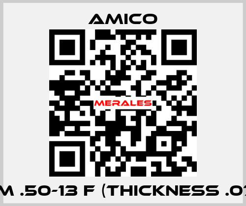 ASM .50-13 F (thickness .070") AMICO