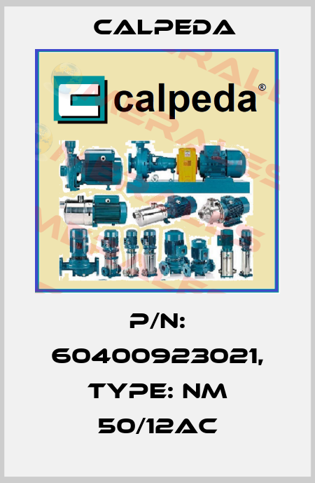 P/N: 60400923021, Type: NM 50/12AC Calpeda