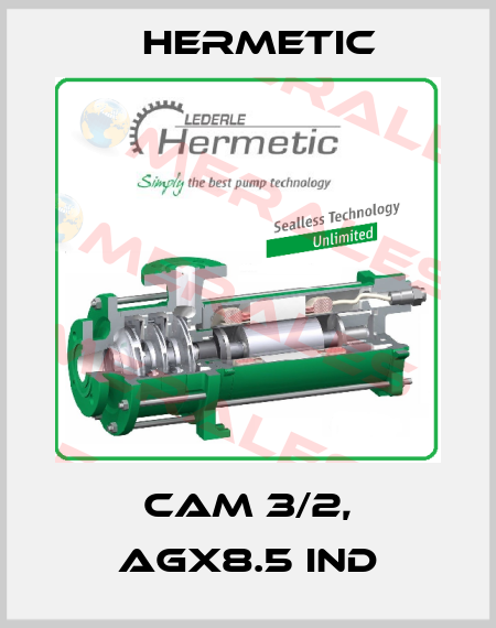 CAM 3/2, AGX8.5 IND Hermetic