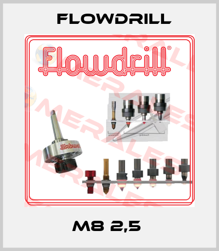 M8 2,5  Flowdrill