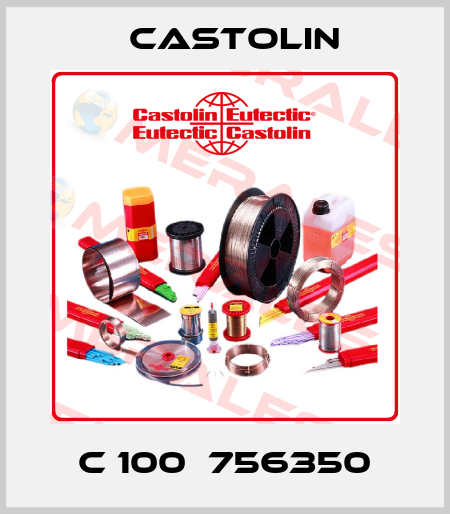 C 100  756350 Castolin