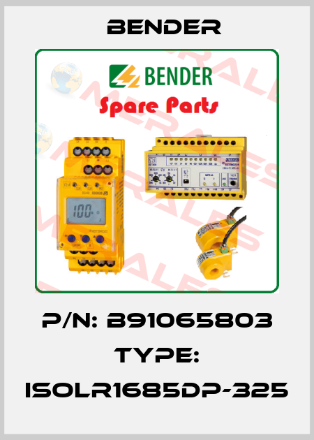 P/N: B91065803 Type: isoLR1685DP-325 Bender
