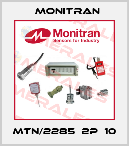 MTN/2285‐2P‐10 Monitran