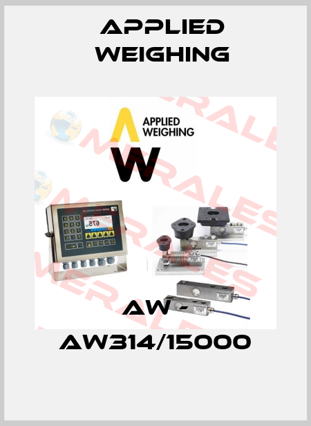 AW - AW314/15000 Applied Weighing
