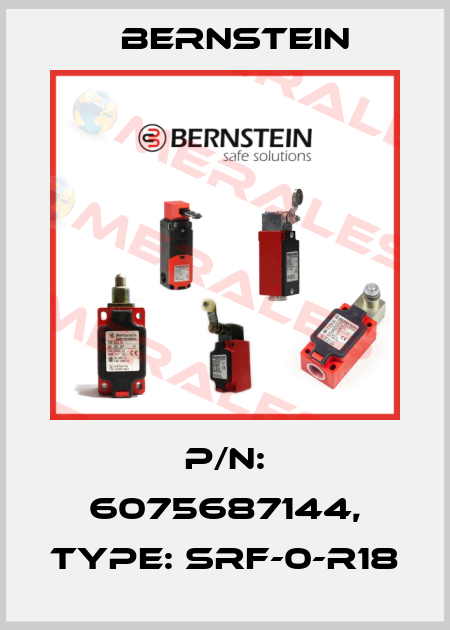 P/N: 6075687144, Type: SRF-0-R18 Bernstein