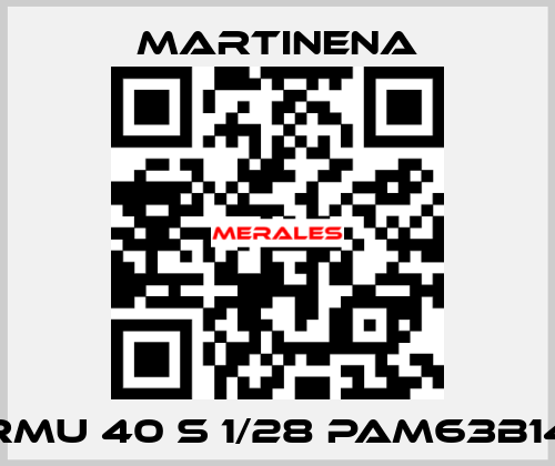 RMU 40 S 1/28 PAM63B14 Martinena