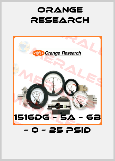 1516DG – 5A – 6B – 0 – 25 psid Orange Research