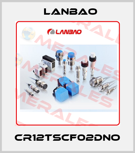 CR12TSCF02DNO LANBAO