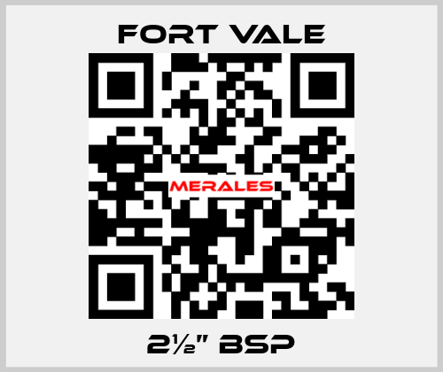 2½” BSP Fort Vale
