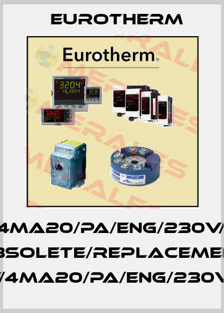 TE10A/50A/100V/4mA20/PA/ENG/230V/CL/NOFUSE/-/-/00 obsolete/replacement EFIT/50A/100V/4MA20/PA/ENG/230V/CL/NOFUSE/-/ Eurotherm