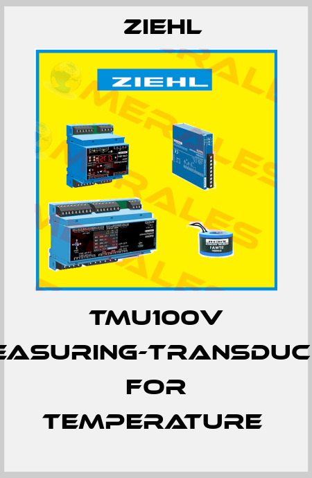 TMU100V MEASURING-TRANSDUCER FOR TEMPERATURE  Ziehl