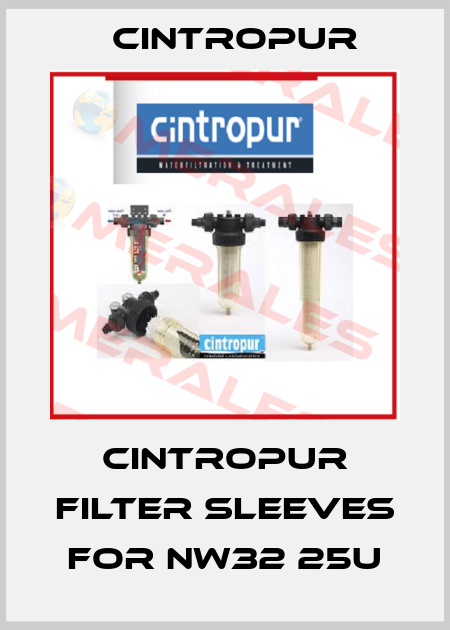 Cintropur filter sleeves for NW32 25u Cintropur