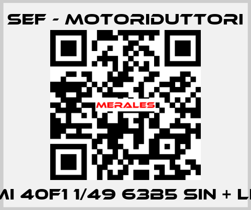 RMI 40F1 1/49 63B5 SIN + LFB SEF - MOTORIDUTTORI