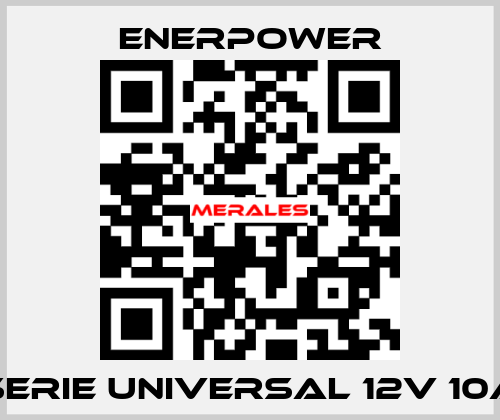 SERIE UNIVERSAL 12V 10A Enerpower
