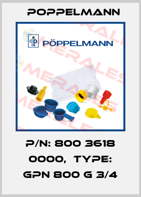 P/N: 800 3618 0000,  Type: GPN 800 G 3/4 Poppelmann