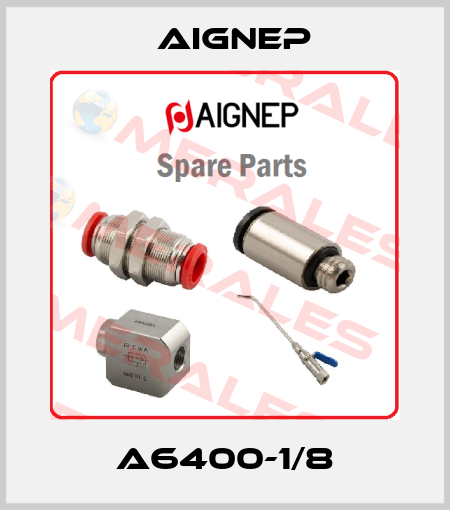 A6400-1/8 Aignep