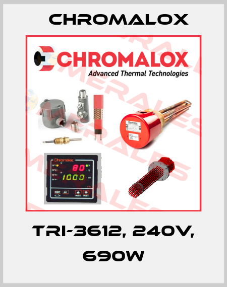 TRI-3612, 240V, 690W Chromalox