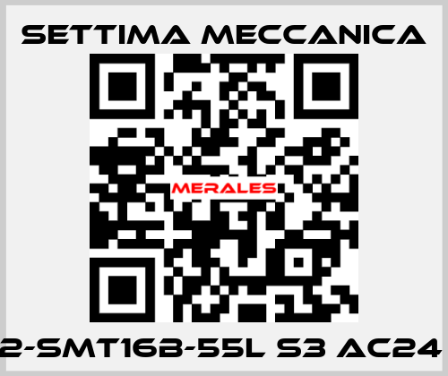 GR32-SMT16B-55L S3 AC24 RF3 Settima Meccanica