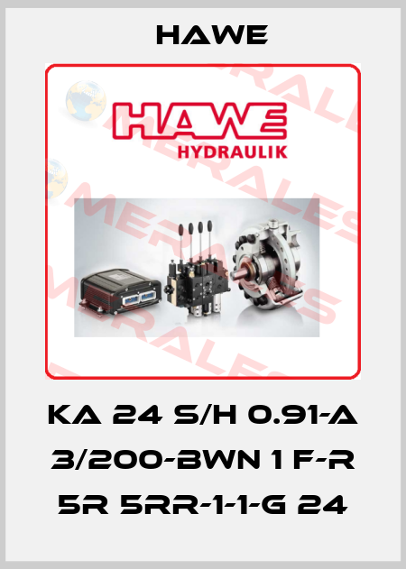 KA 24 S/H 0.91-A 3/200-BWN 1 F-R 5R 5RR-1-1-G 24 Hawe