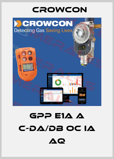 GPP E1A A C-DA/DB OC IA AQ Crowcon