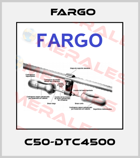 C50-DTC4500 Fargo
