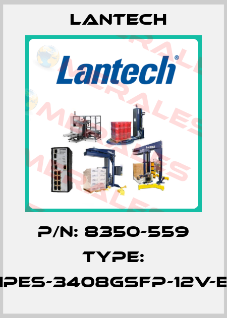 p/n: 8350-559 type: IPES-3408GSFP-12V-E Lantech