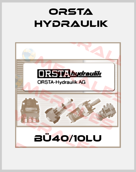BÜ40/10LU Orsta Hydraulik