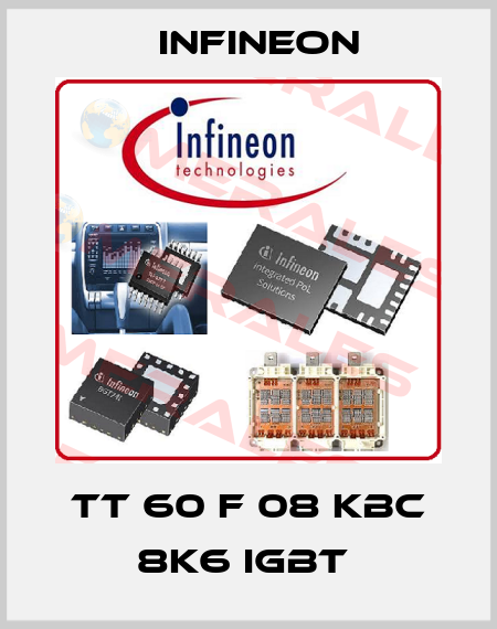 TT 60 F 08 KBC 8K6 IGBT  Infineon
