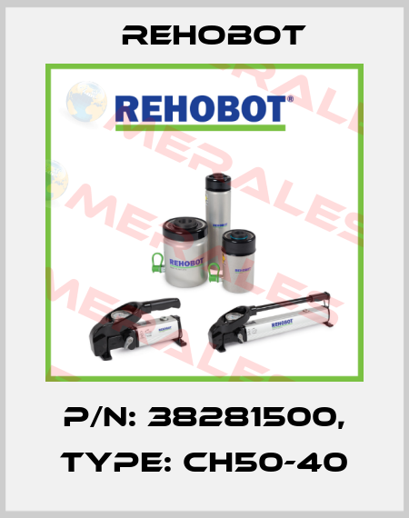 p/n: 38281500, Type: CH50-40 Rehobot