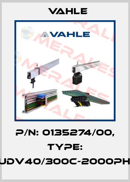 P/n: 0135274/00, Type: DT-UDV40/300C-2000PH-DB Vahle