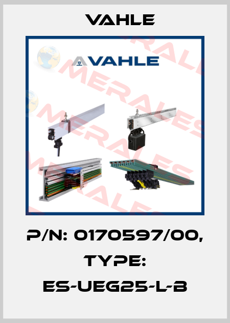 P/n: 0170597/00, Type: ES-UEG25-L-B Vahle