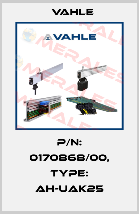 P/n: 0170868/00, Type: AH-UAK25 Vahle