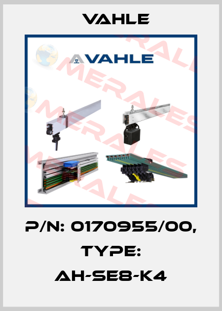 P/n: 0170955/00, Type: AH-SE8-K4 Vahle