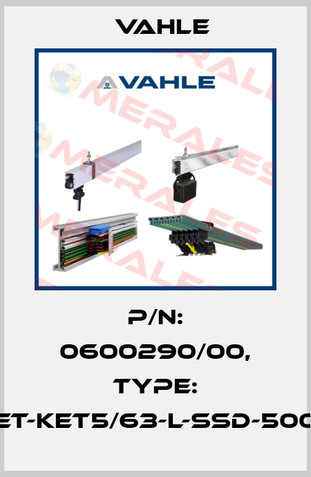 P/n: 0600290/00, Type: ET-KET5/63-L-SSD-500 Vahle