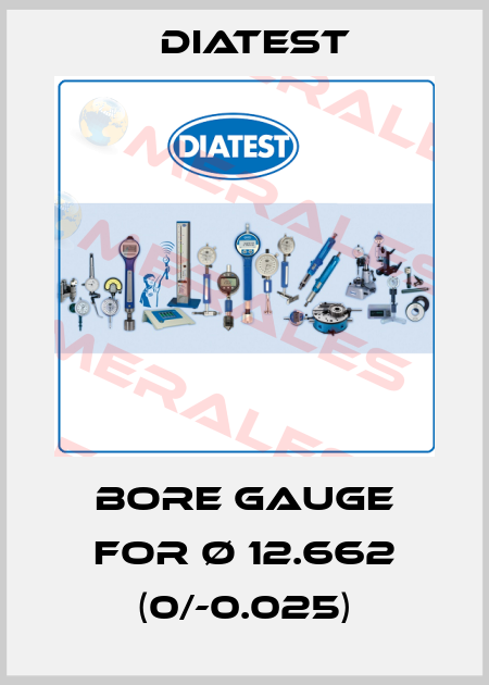 bore gauge for Ø 12.662 (0/-0.025) Diatest