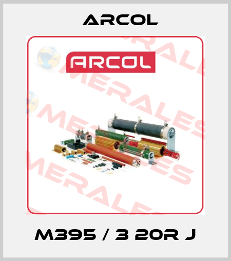 M395 / 3 20R J Arcol