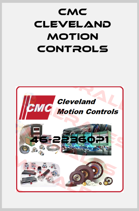 46-22360P1 Cmc Cleveland Motion Controls